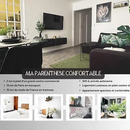 Ma Parenthese Confortable A Deux Pas De Paris Apartment *